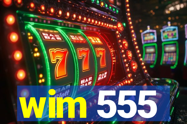 wim 555